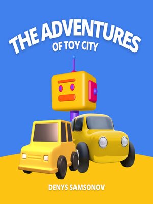 cover image of The Adventures of Toy City